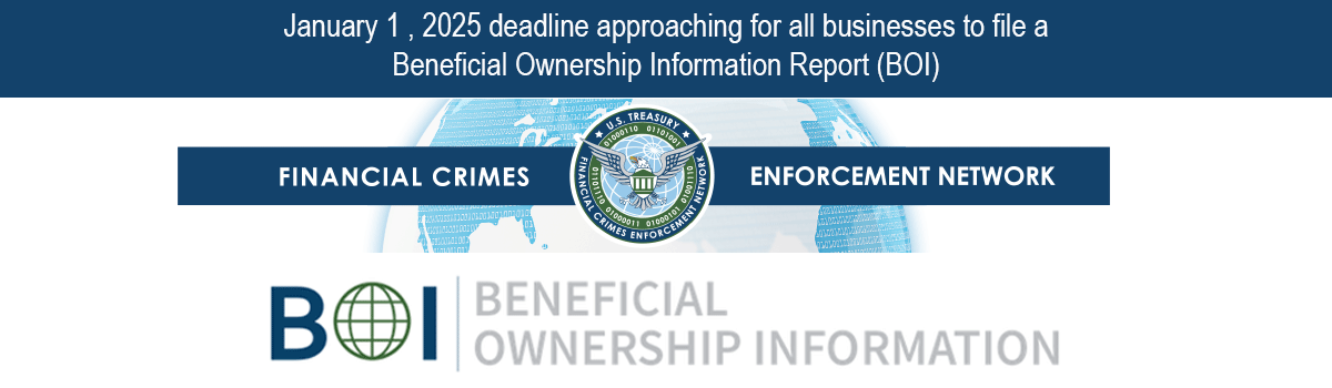 January 1, 2025 deadline approaching for all business owners to file a beneficial ownership Information report.